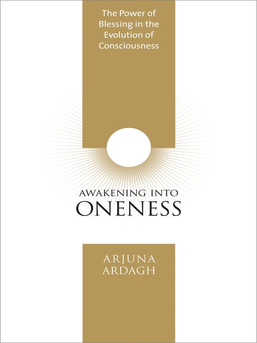 Title details for Awakening into Oneness by Arjuna Ardagh - Available